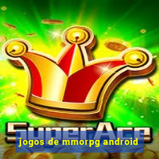 jogos de mmorpg android